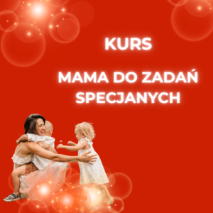 Mama do zadań specjalnych- kurs