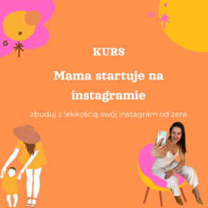 Kurs Mama startuje na Instagramie