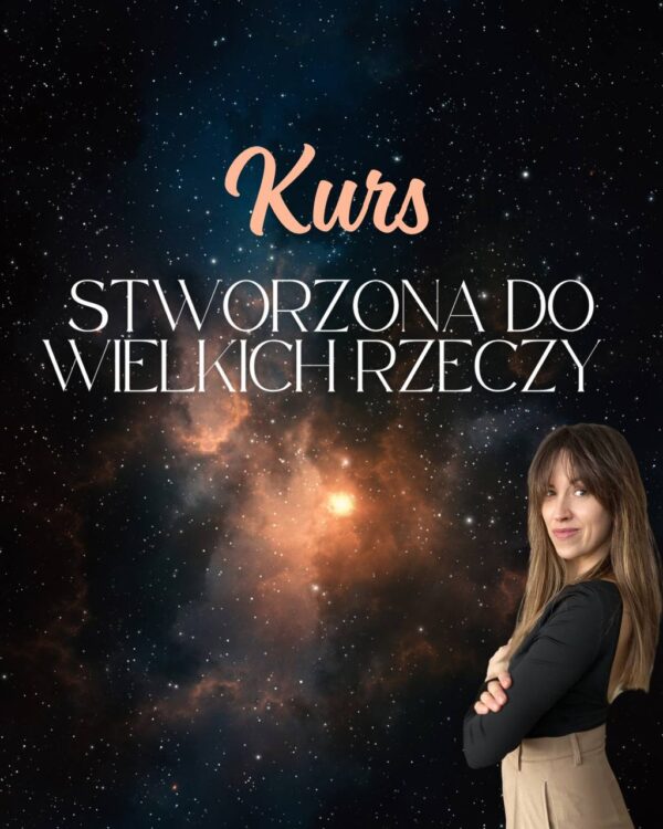 KURS: Stworzona do wielkich rzeczy- opcja DIAMOND