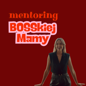 BOSSka Mama ( pakiet 3 konsultacji 1:1 )
